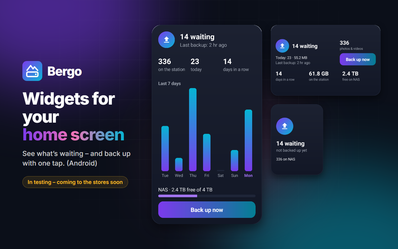 Widgets for your home screen – See what’s waiting – and back up with one tap. (Android)